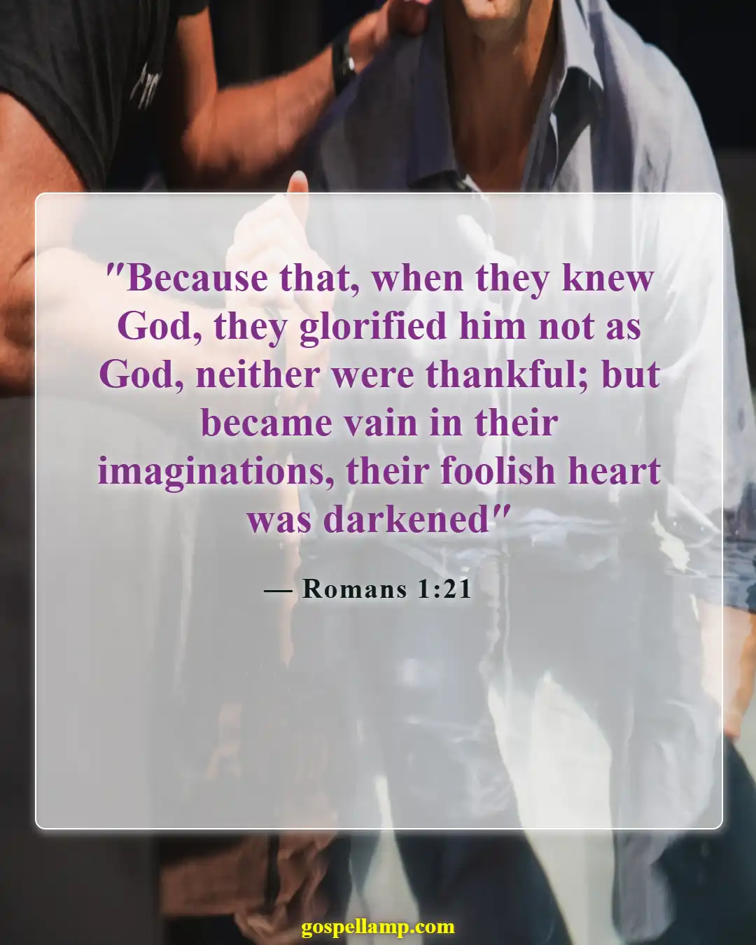 Bible Verses About Disrespecting God (Romans 1:21)