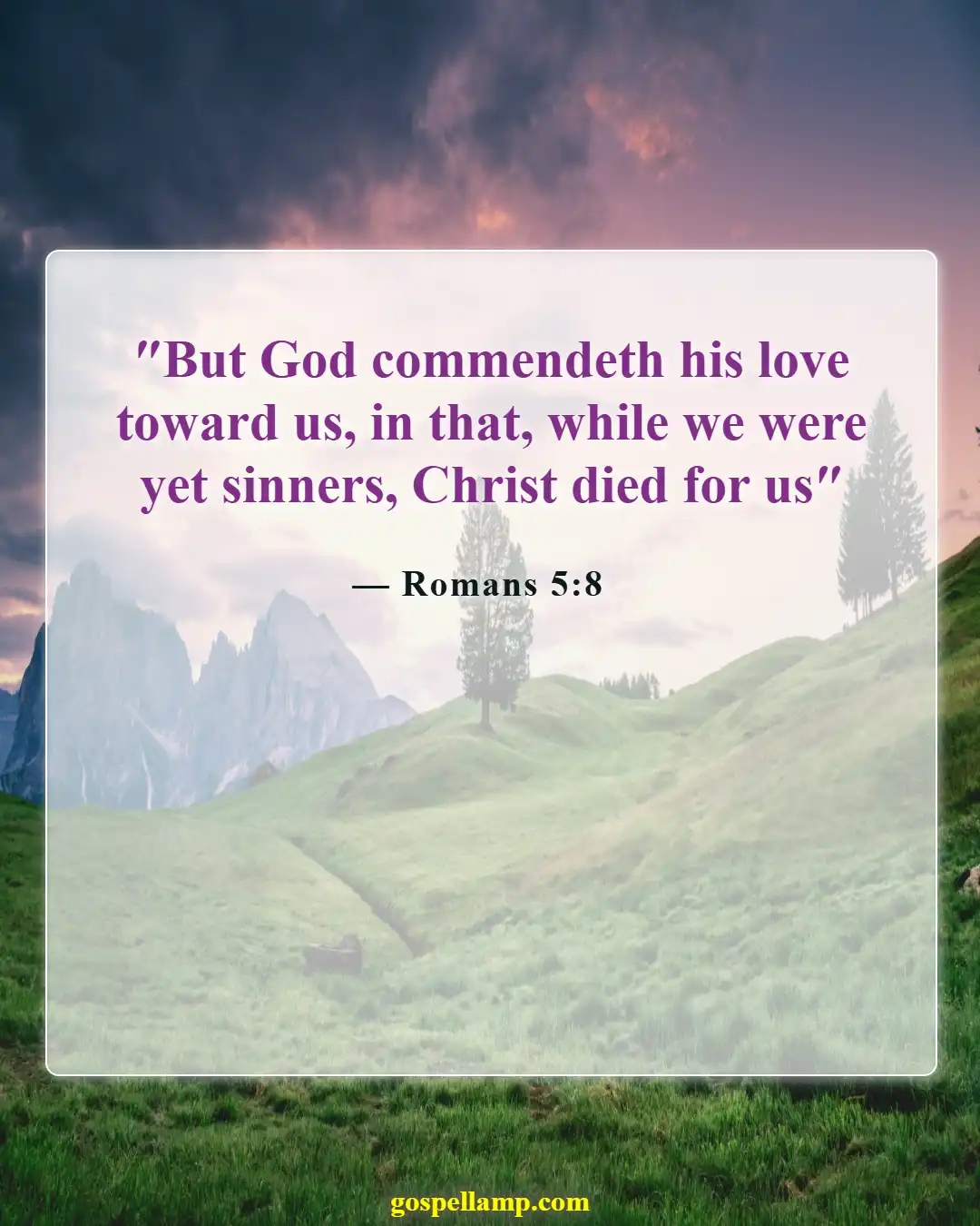 Romans 5:8 :- God's love demonstrated through Christ's sacrifice
