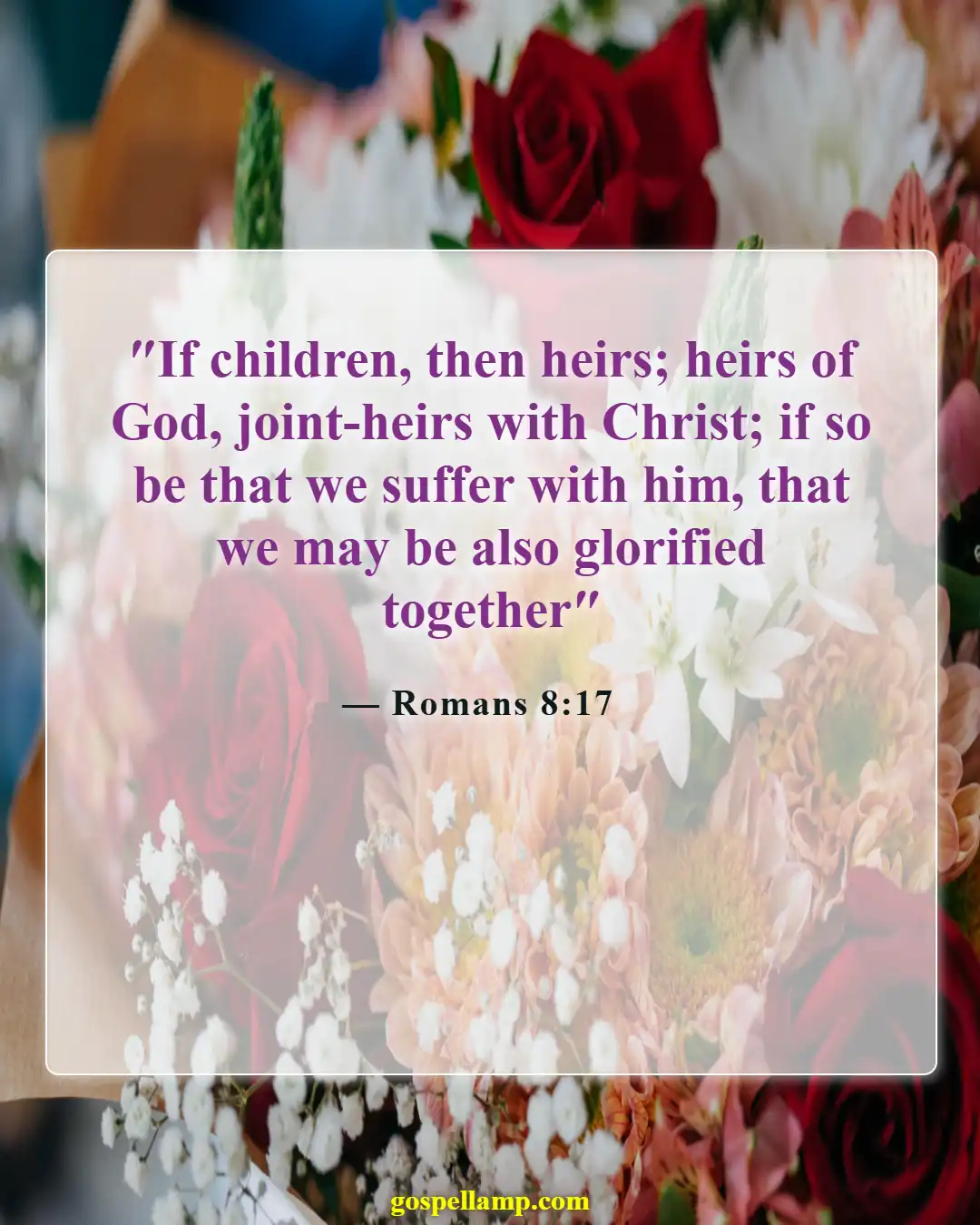 Romans 8:17 :- Heirs with Christ, distinct from the world