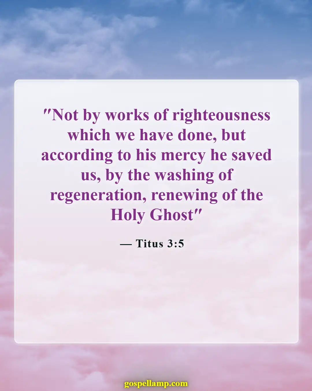 Bible Verses About Love And Compassion (Titus 3:5)